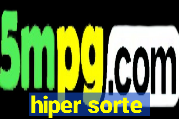 hiper sorte